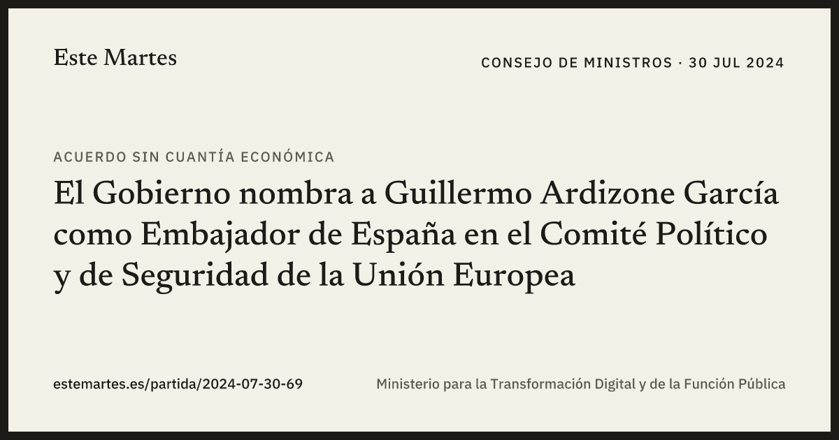 Tarjeta: El Gobierno nombra a Guillermo Ardizone García como Embajador de España en el Comité Político y de Seguridad de la Unión Europea