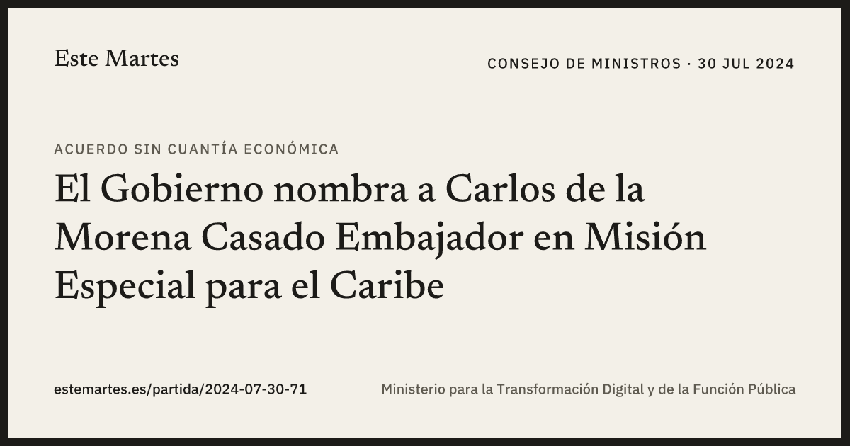 Tarjeta: El Gobierno nombra a Carlos de la Morena Casado Embajador en Misión Especial para el Caribe