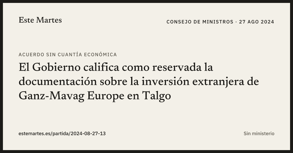 Tarjeta: El Gobierno califica como reservada la documentación sobre la inversión extranjera de Ganz-Mavag Europe en Talgo