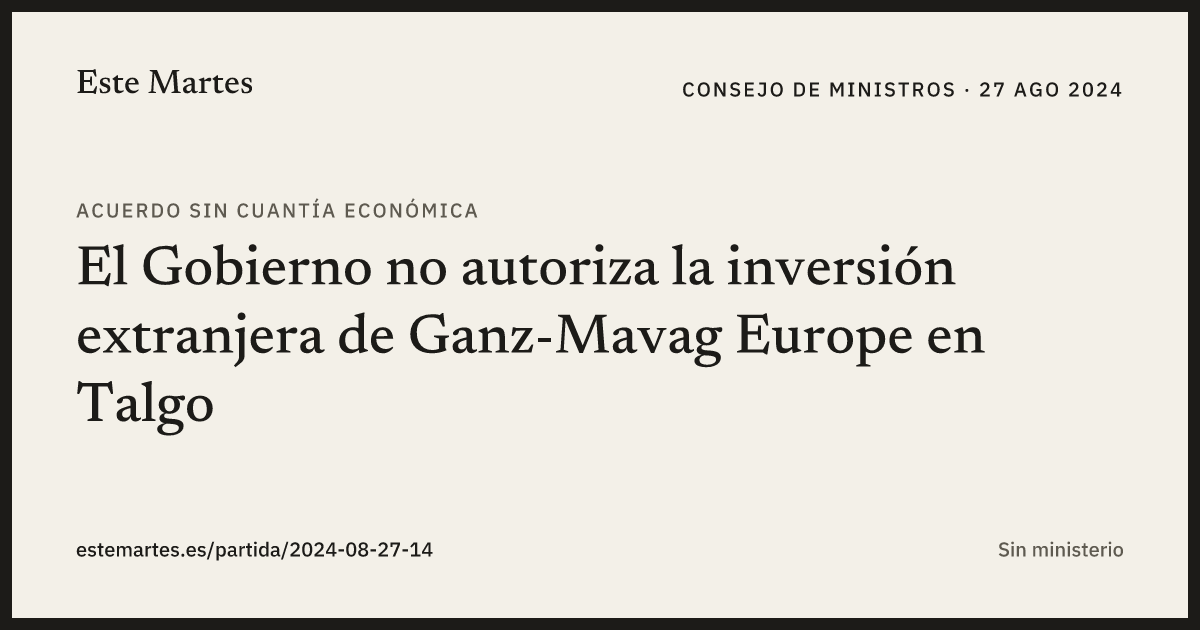Tarjeta: El Gobierno no autoriza la inversión extranjera de Ganz-Mavag Europe en Talgo