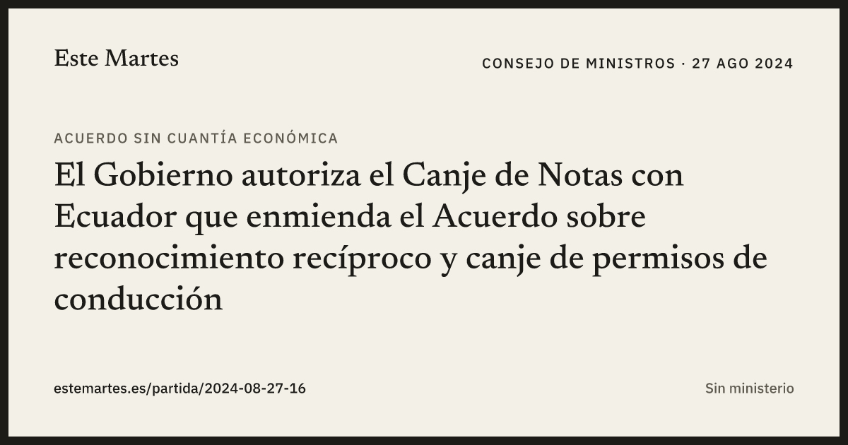 Tarjeta: El Gobierno autoriza el Canje de Notas con Ecuador que enmienda el Acuerdo sobre reconocimiento recíproco y canje de permisos de conducción
