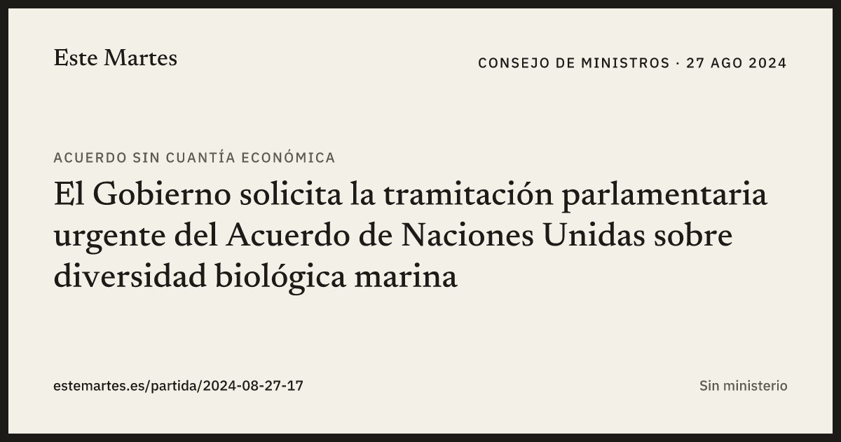 Tarjeta: El Gobierno solicita la tramitación parlamentaria urgente del Acuerdo de Naciones Unidas sobre diversidad biológica marina