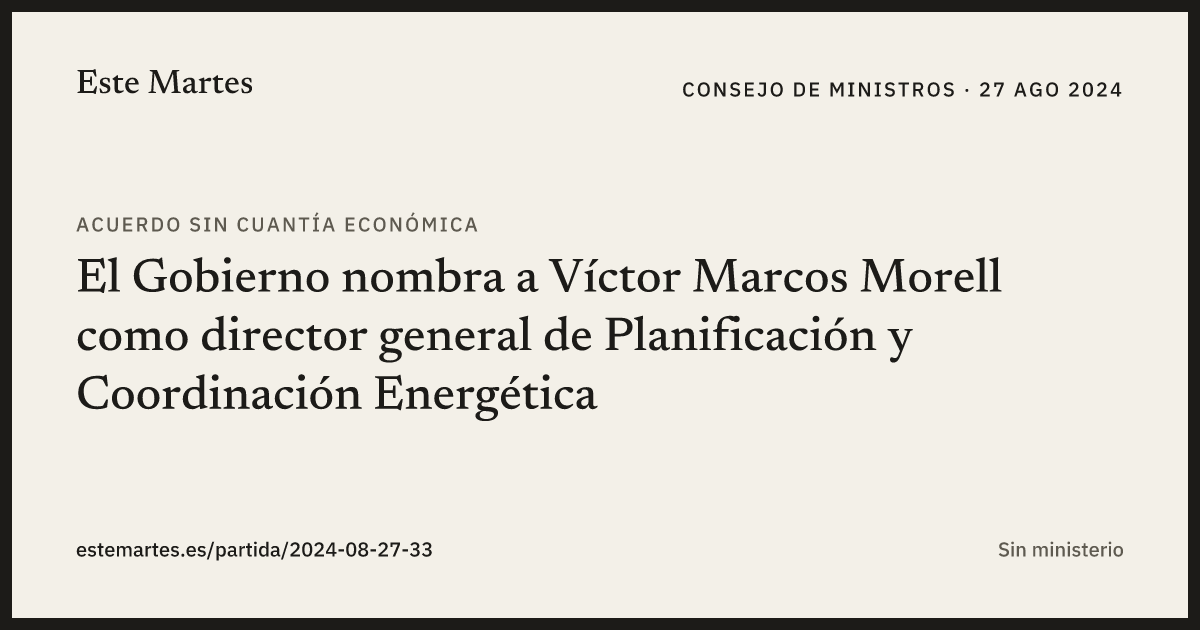 Tarjeta: El Gobierno nombra a Víctor Marcos Morell como director general de Planificación y Coordinación Energética