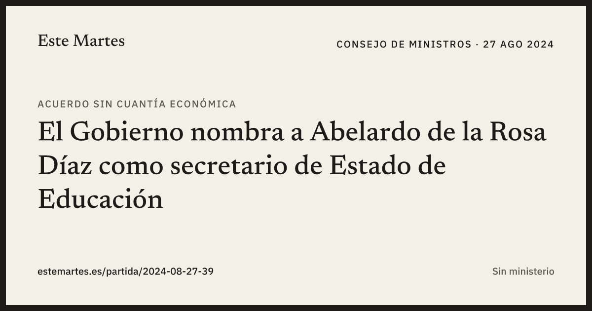 Tarjeta: El Gobierno nombra a Abelardo de la Rosa Díaz como secretario de Estado de Educación