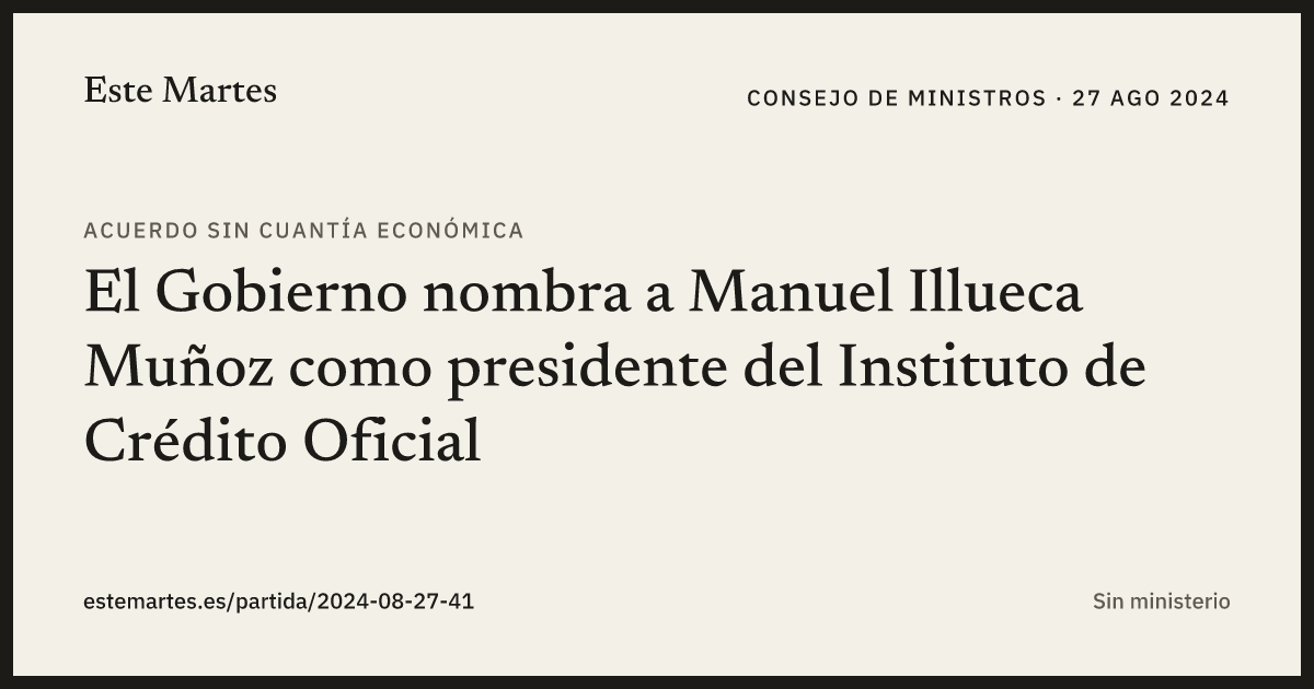 Tarjeta: El Gobierno nombra a Manuel Illueca Muñoz como presidente del Instituto de Crédito Oficial
