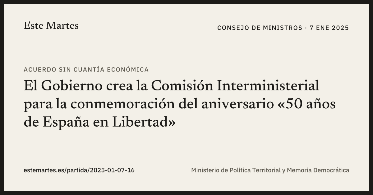 Tarjeta: El Gobierno crea la Comisión Interministerial para la conmemoración del aniversario «50 años de España en Libertad»