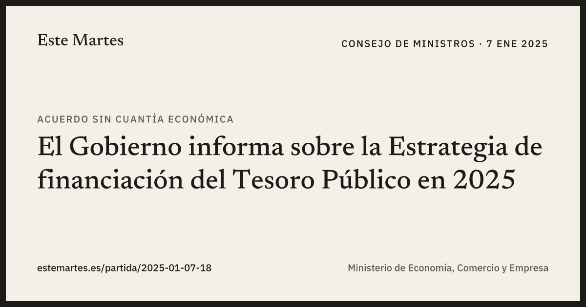 Tarjeta: El Gobierno informa sobre la Estrategia de financiación del Tesoro Público en 2025