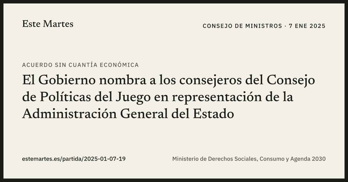 Tarjeta: El Gobierno nombra a los consejeros del Consejo de Políticas del Juego en representación de la Administración General del Estado