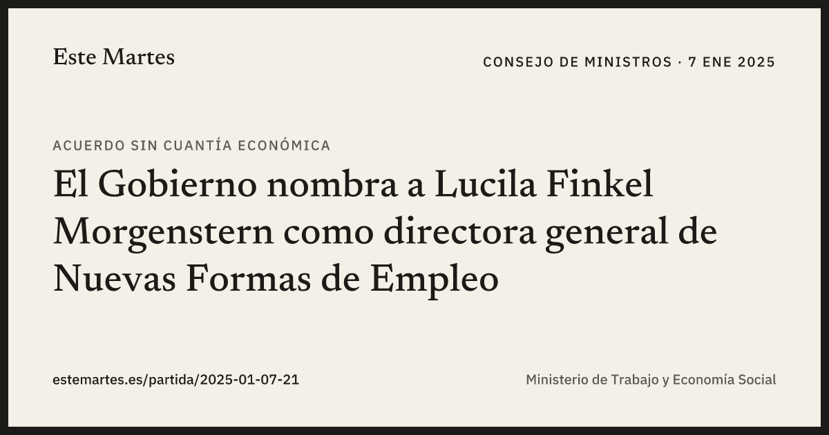 Tarjeta: El Gobierno nombra a Lucila Finkel Morgenstern como directora general de Nuevas Formas de Empleo