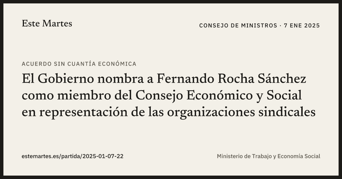 Tarjeta: El Gobierno nombra a Fernando Rocha Sánchez como miembro del Consejo Económico y Social en representación de las organizaciones sindicales