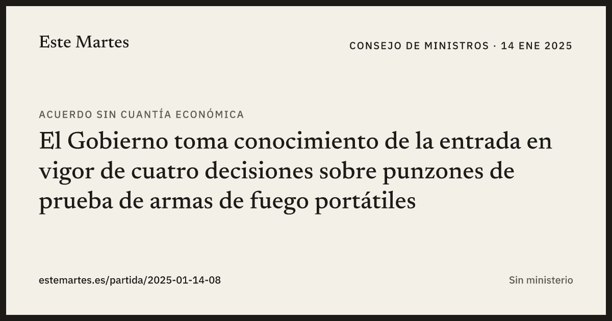 Tarjeta: El Gobierno toma conocimiento de la entrada en vigor de cuatro decisiones sobre punzones de prueba de armas de fuego portátiles