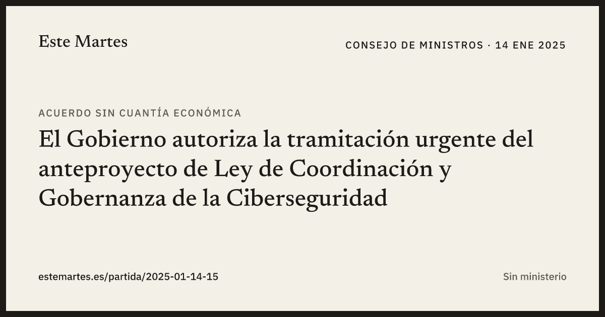 Tarjeta: El Gobierno autoriza la tramitación urgente del anteproyecto de Ley de Coordinación y Gobernanza de la Ciberseguridad