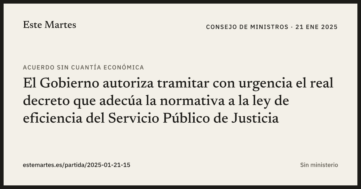 Tarjeta: El Gobierno autoriza tramitar con urgencia el real decreto que adecúa la normativa a la ley de eficiencia del Servicio Público de Justicia