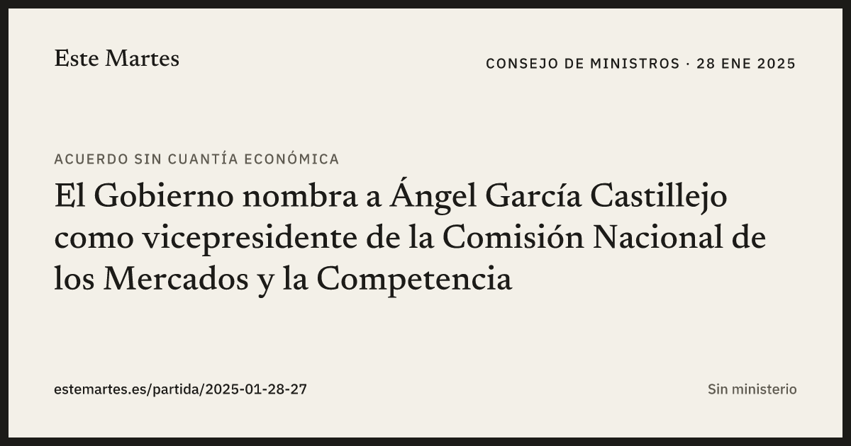 Tarjeta: El Gobierno nombra a Ángel García Castillejo como vicepresidente de la Comisión Nacional de los Mercados y la Competencia