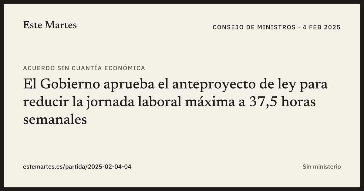 Tarjeta: El Gobierno aprueba el anteproyecto de ley para reducir la jornada laboral máxima a 37,5 horas semanales