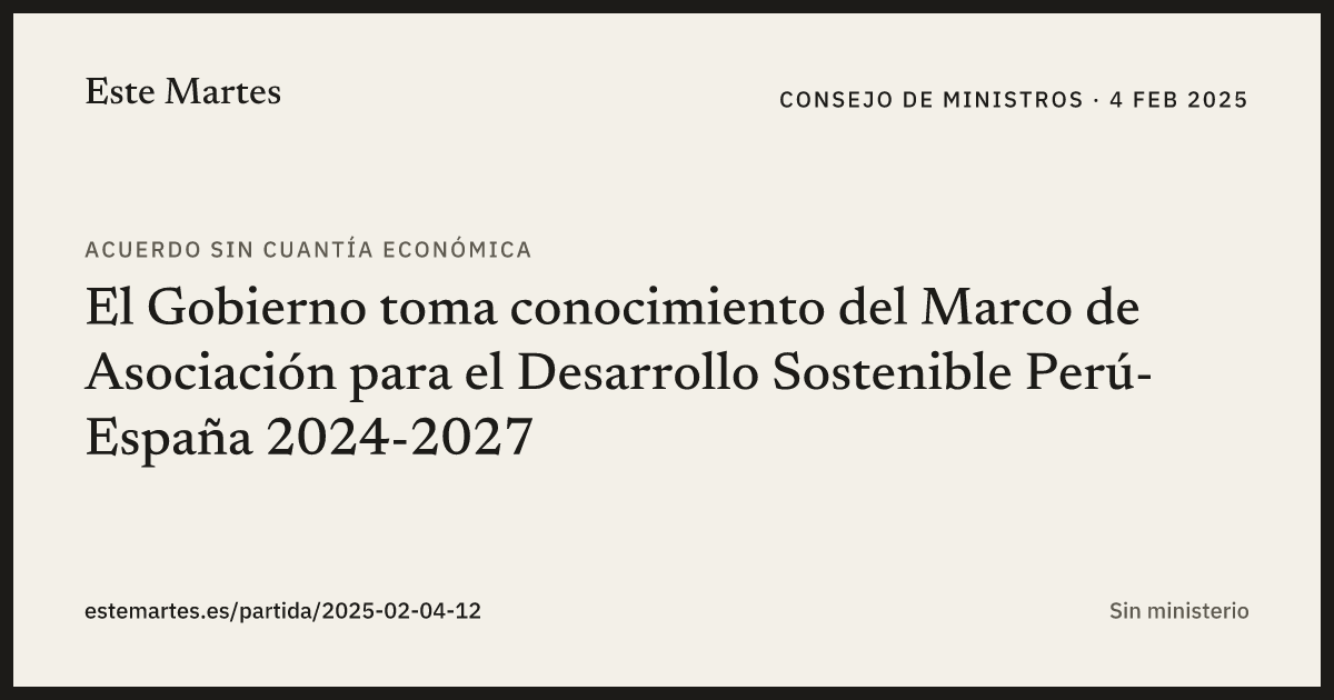 Tarjeta: El Gobierno toma conocimiento del Marco de Asociación para el Desarrollo Sostenible Perú-España 2024-2027