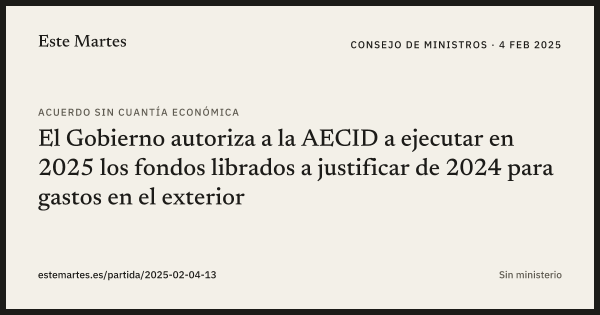Tarjeta: El Gobierno autoriza a la AECID a ejecutar en 2025 los fondos librados a justificar de 2024 para gastos en el exterior