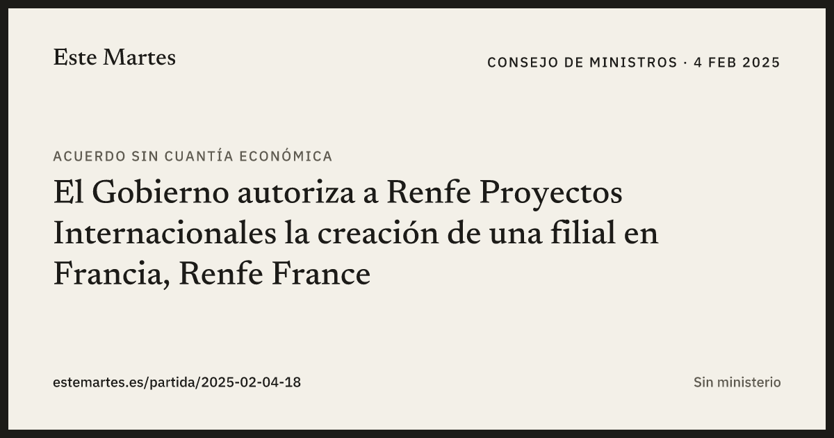 Tarjeta: El Gobierno autoriza a Renfe Proyectos Internacionales la creación de una filial en Francia, Renfe France