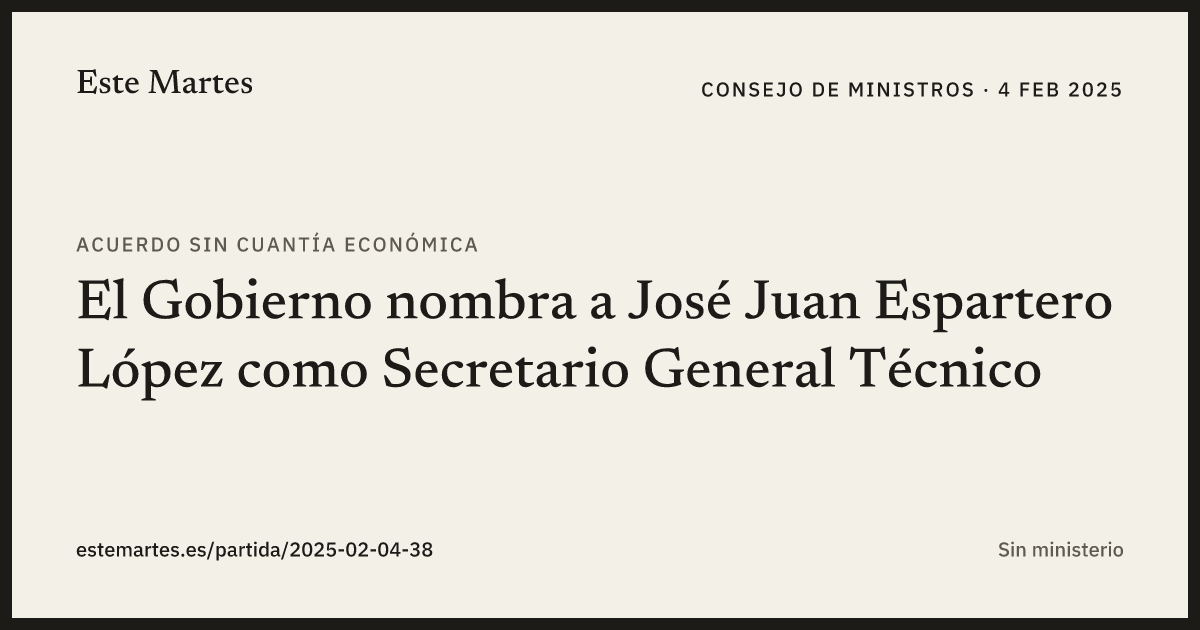 Tarjeta: El Gobierno nombra a José Juan Espartero López como Secretario General Técnico