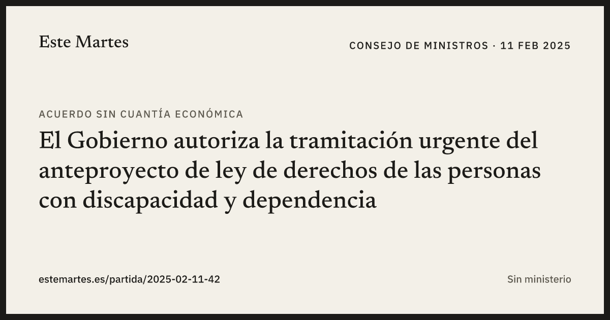 Tarjeta: El Gobierno autoriza la tramitación urgente del anteproyecto de ley de derechos de las personas con discapacidad y dependencia