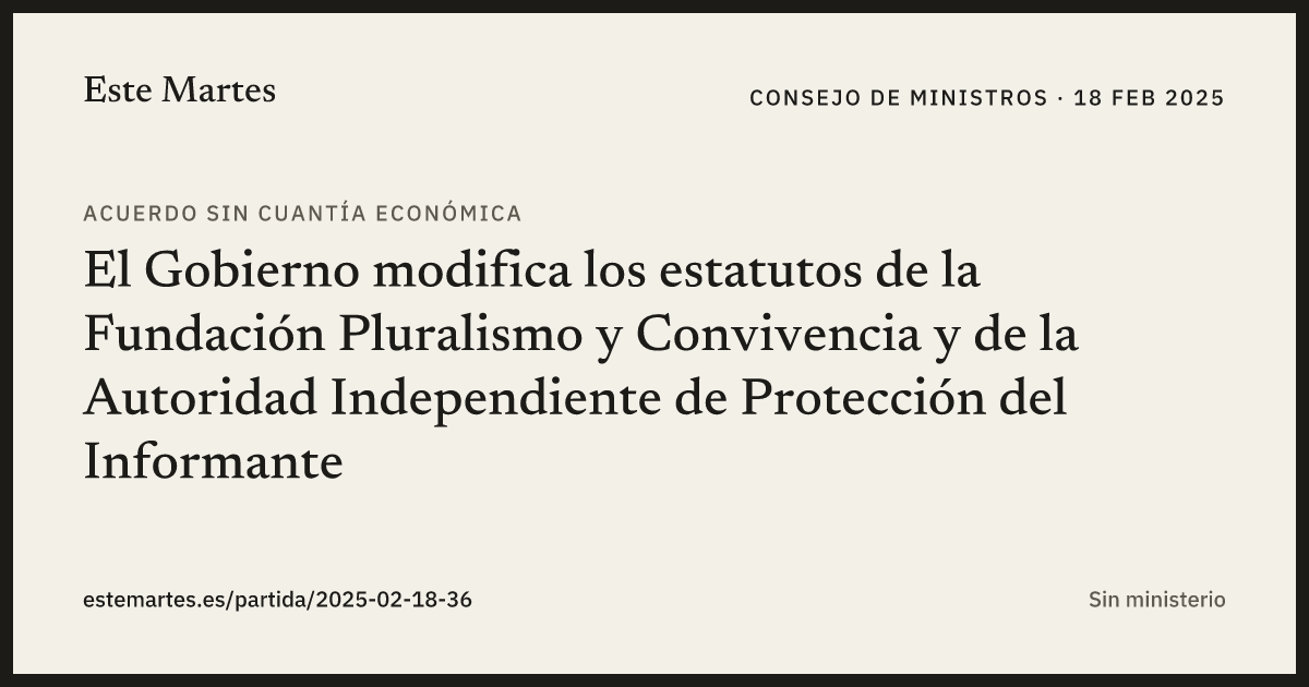 Tarjeta: El Gobierno modifica los estatutos de la Fundación Pluralismo y Convivencia y de la Autoridad Independiente de Protección del Informante
