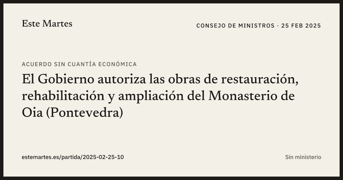 Tarjeta: El Gobierno autoriza las obras de restauración, rehabilitación y ampliación del Monasterio de Oia (Pontevedra)