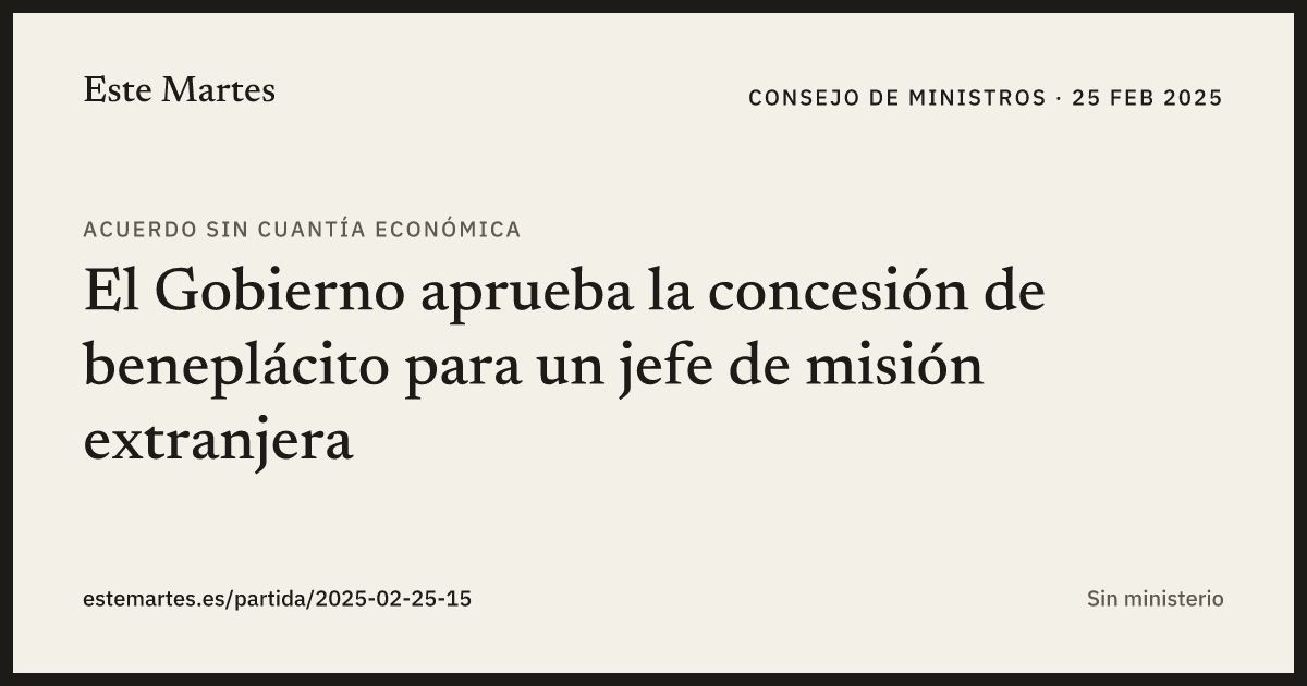 Tarjeta: El Gobierno aprueba la concesión de beneplácito para un jefe de misión extranjera