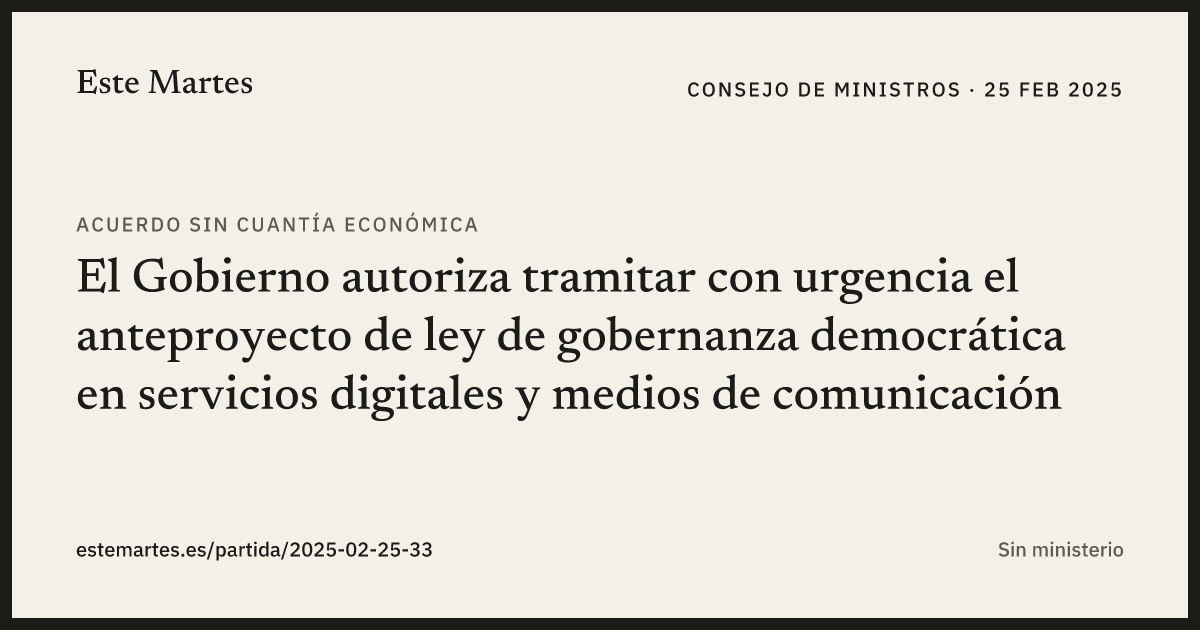 Tarjeta: El Gobierno autoriza tramitar con urgencia el anteproyecto de ley de gobernanza democrática en servicios digitales y medios de comunicación