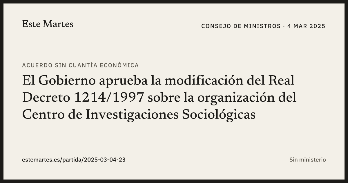 Tarjeta: El Gobierno aprueba la modificación del Real Decreto 1214/1997 sobre la organización del Centro de Investigaciones Sociológicas