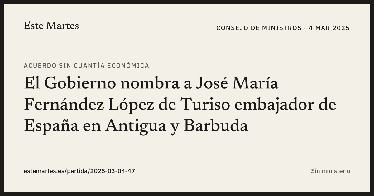 Tarjeta: El Gobierno nombra a José María Fernández López de Turiso embajador de España en Antigua y Barbuda