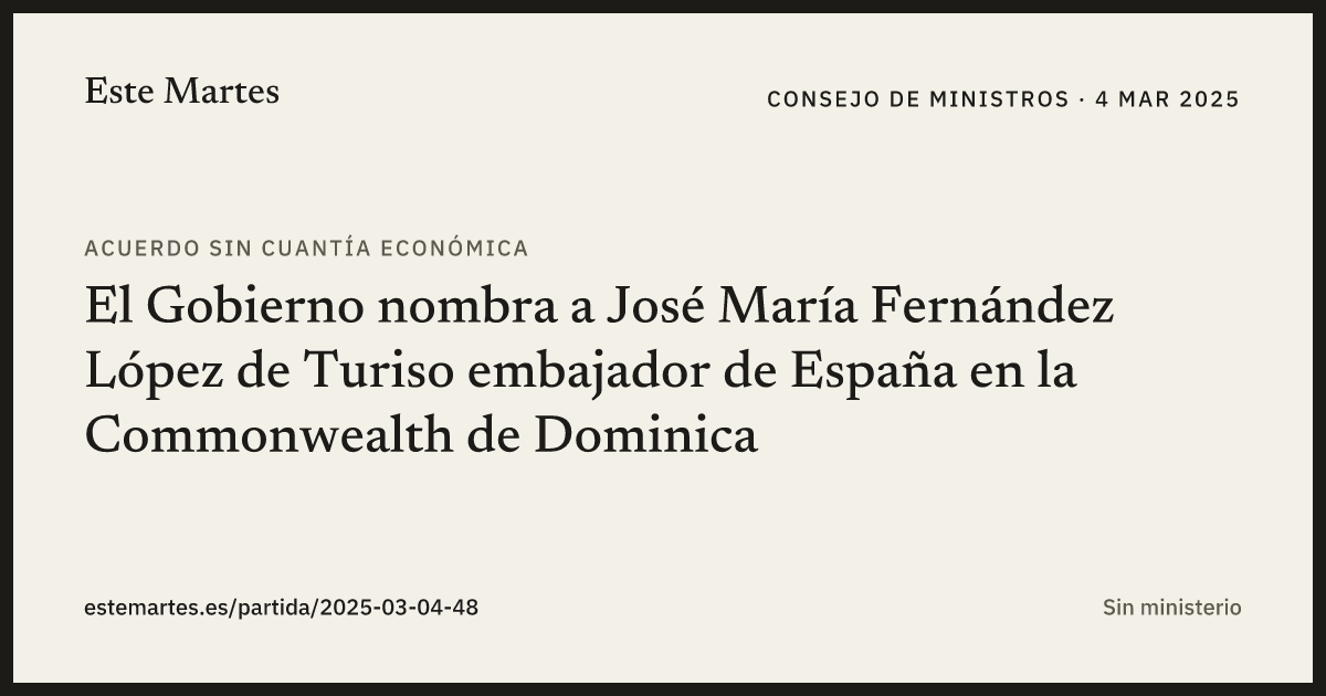 Tarjeta: El Gobierno nombra a José María Fernández López de Turiso embajador de España en la Commonwealth de Dominica