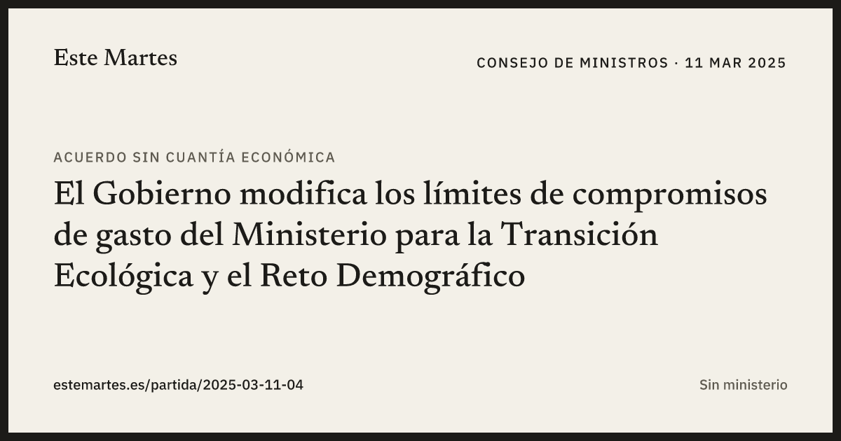 Tarjeta: El Gobierno modifica los límites de compromisos de gasto del Ministerio para la Transición Ecológica y el Reto Demográfico