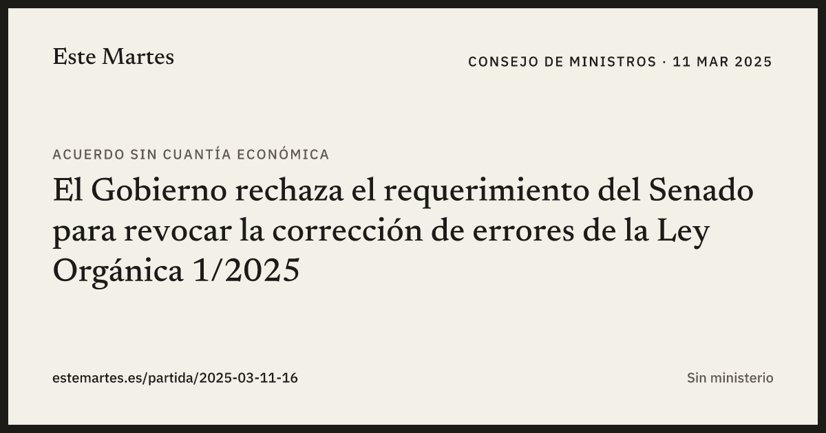 Tarjeta: El Gobierno rechaza el requerimiento del Senado para revocar la corrección de errores de la Ley Orgánica 1/2025