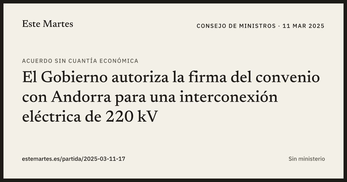 Tarjeta: El Gobierno autoriza la firma del convenio con Andorra para una interconexión eléctrica de 220 kV
