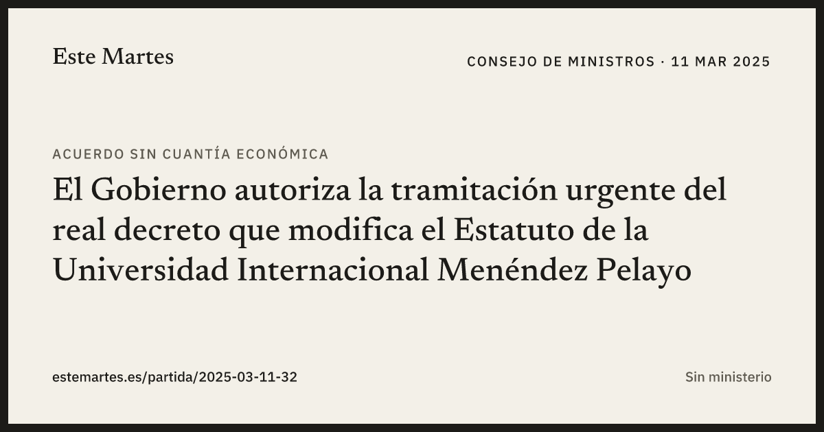 Tarjeta: El Gobierno autoriza la tramitación urgente del real decreto que modifica el Estatuto de la Universidad Internacional Menéndez Pelayo