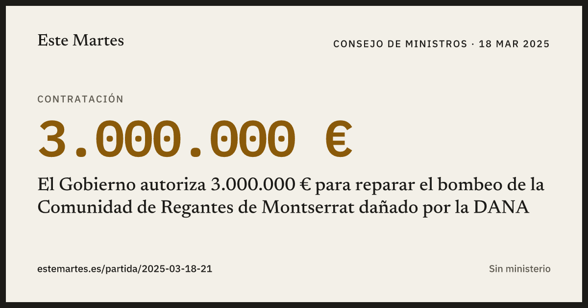 Tarjeta: El Gobierno autoriza 3.000.000 € para reparar el bombeo de la Comunidad de Regantes de Montserrat dañado por la DANA