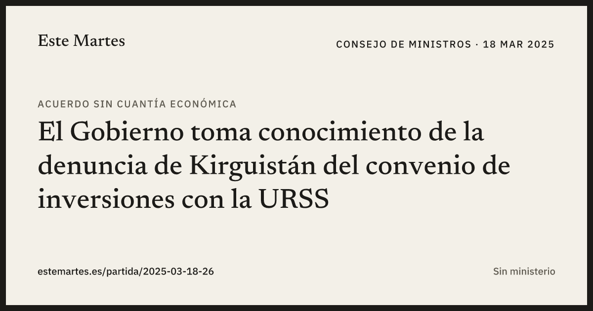 Tarjeta: El Gobierno toma conocimiento de la denuncia de Kirguistán del convenio de inversiones con la URSS