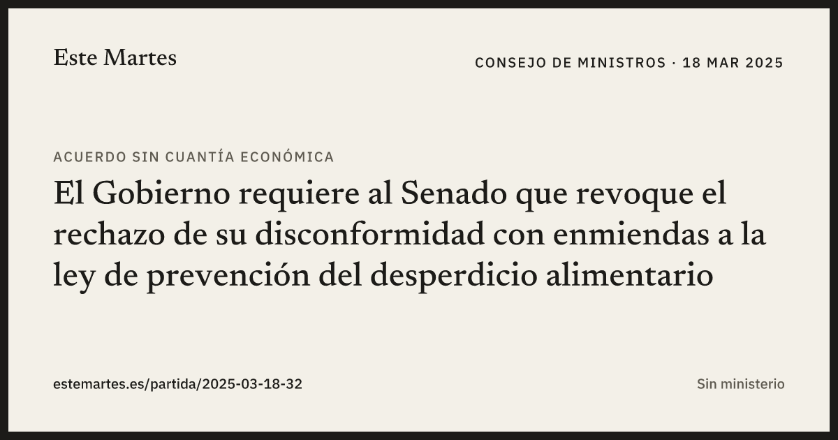 Tarjeta: El Gobierno requiere al Senado que revoque el rechazo de su disconformidad con enmiendas a la ley de prevención del desperdicio alimentario