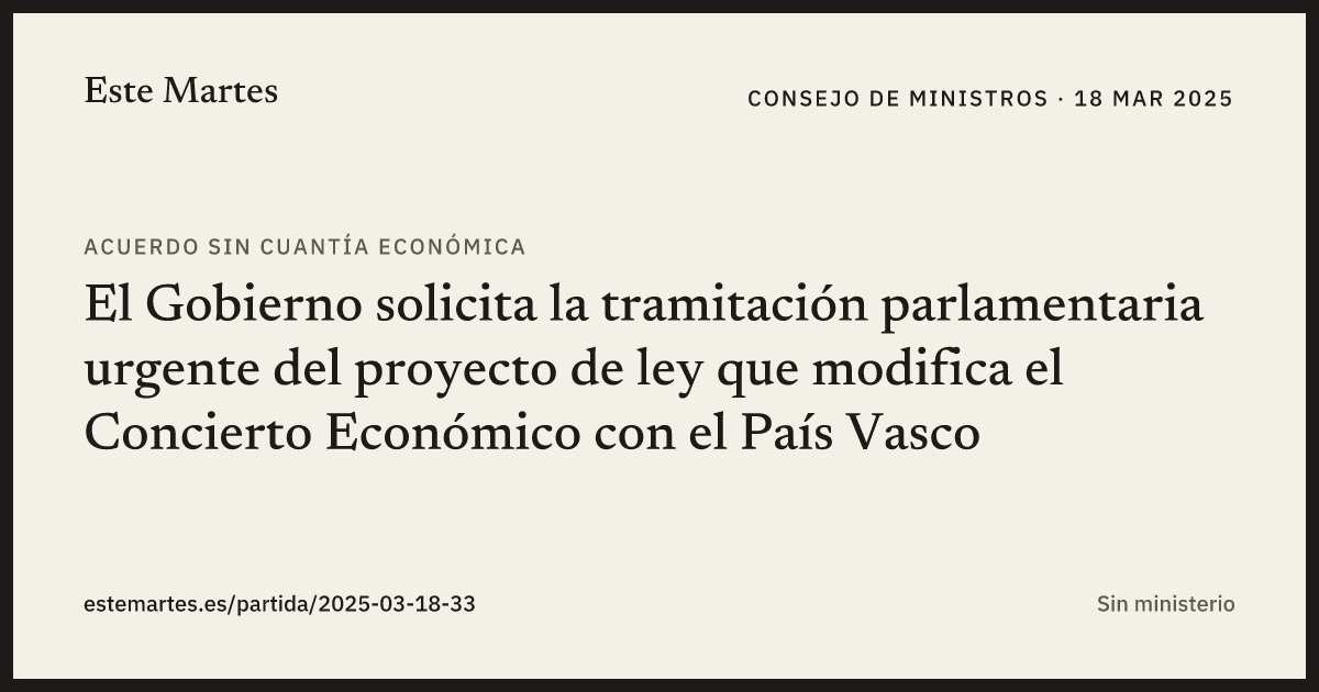 Tarjeta: El Gobierno solicita la tramitación parlamentaria urgente del proyecto de ley que modifica el Concierto Económico con el País Vasco