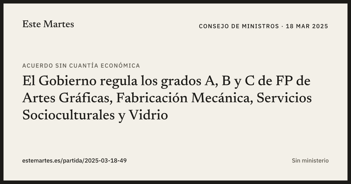 Tarjeta: El Gobierno regula los grados A, B y C de FP de Artes Gráficas, Fabricación Mecánica, Servicios Socioculturales y Vidrio