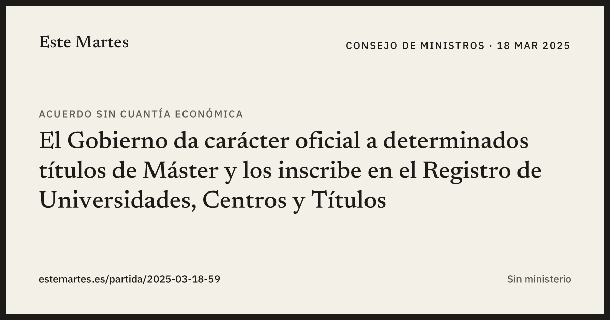 Tarjeta: El Gobierno da carácter oficial a determinados títulos de Máster y los inscribe en el Registro de Universidades, Centros y Títulos
