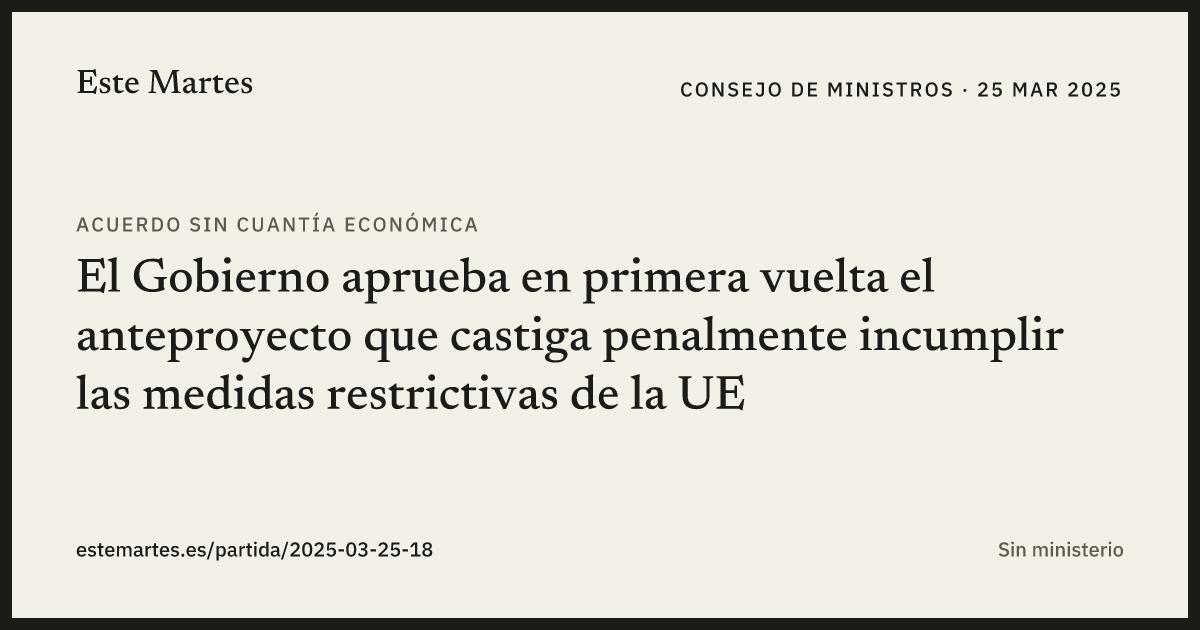 Tarjeta: El Gobierno aprueba en primera vuelta el anteproyecto que castiga penalmente incumplir las medidas restrictivas de la UE