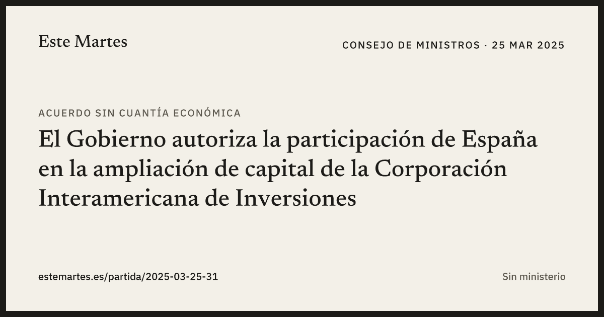 Tarjeta: El Gobierno autoriza la participación de España en la ampliación de capital de la Corporación Interamericana de Inversiones
