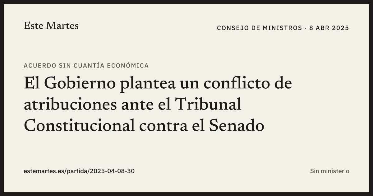 Tarjeta: El Gobierno plantea un conflicto de atribuciones ante el Tribunal Constitucional contra el Senado