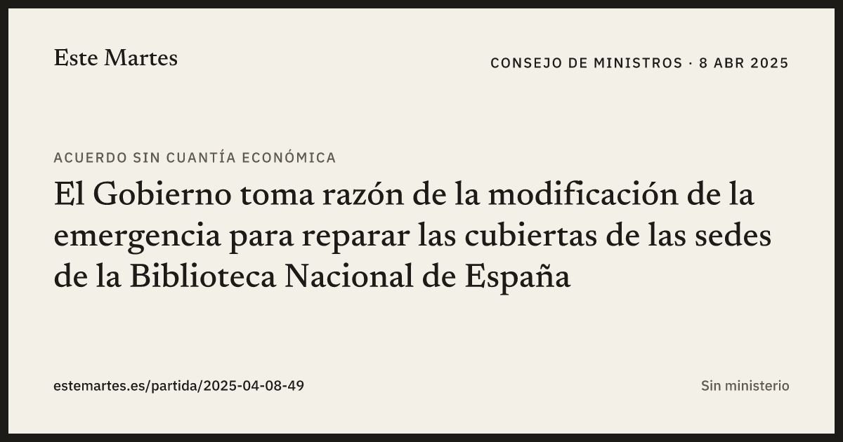 Tarjeta: El Gobierno toma razón de la modificación de la emergencia para reparar las cubiertas de las sedes de la Biblioteca Nacional de España