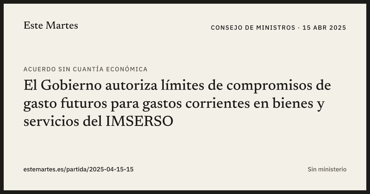 Tarjeta: El Gobierno autoriza límites de compromisos de gasto futuros para gastos corrientes en bienes y servicios del IMSERSO