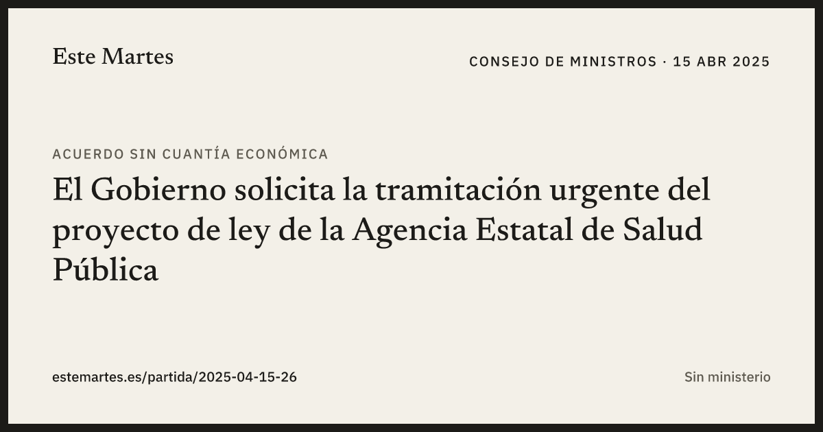 Tarjeta: El Gobierno solicita la tramitación urgente del proyecto de ley de la Agencia Estatal de Salud Pública