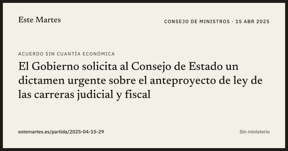 Tarjeta: El Gobierno solicita al Consejo de Estado un dictamen urgente sobre el anteproyecto de ley de las carreras judicial y fiscal