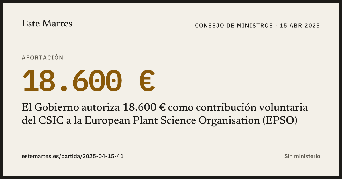 Tarjeta: El Gobierno autoriza 18.600 € como contribución voluntaria del CSIC a la European Plant Science Organisation (EPSO)