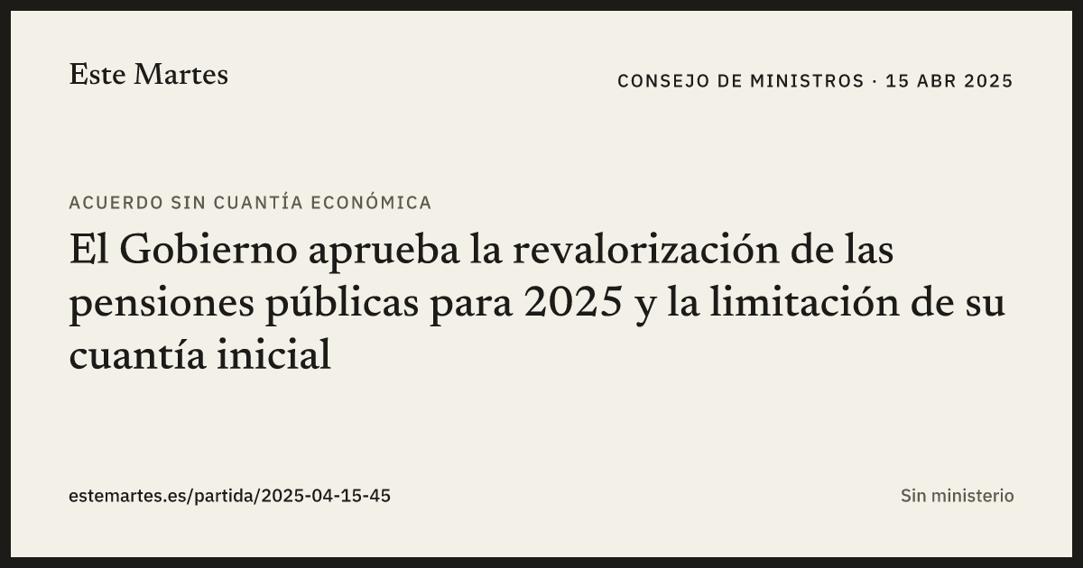 Tarjeta: El Gobierno aprueba la revalorización de las pensiones públicas para 2025 y la limitación de su cuantía inicial